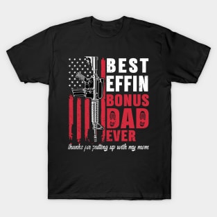 Best Effin bBonus Dad Ever Daddy Gun Rights T-Shirt